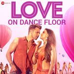 Love on Dance Floor - Jubin Nautiyal Song Download